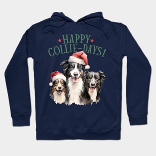 Happy Collie Days Hoodie